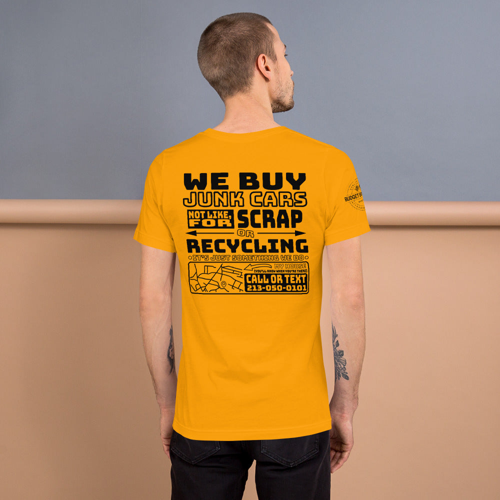 We Buy Junk Cars - T Shirt